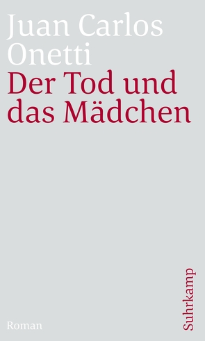 Der Tod und das Mädchen von Dormagen,  Jürgen, Onetti,  Juan Carlos