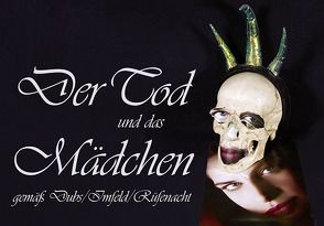 Der Tod und das Mädchen von Dubs,  Ueli, Imfeld,  Al, Rüfenacht,  Peter