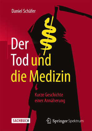 Der Tod und die Medizin von Schäfer,  Daniel