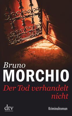 Der Tod verhandelt nicht von Morchio,  Bruno, Simon,  Sophia