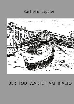 Der Tod wartet am Rialto von Lappler,  Karlheinz