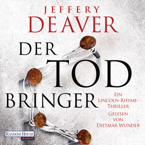 Der Todbringer von Deaver,  Jeffery, Haufschild,  Thomas, Wunder,  Dietmar