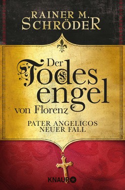 Der Todesengel von Florenz von Schröder,  Rainer M.