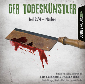 Der Todeskünstler – Folge 02 von Bideller,  Michael, Draeger,  Kerstin, Karrenbauer,  Katy, Mcfadyen,  Cody, Moll,  Anne, Rettinghaus,  Charles, Welbat,  Daniel, Welbat,  Douglas