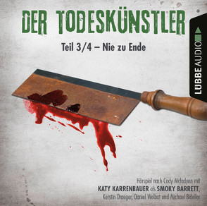 Der Todeskünstler – Folge 03 von Bideller,  Michael, Draeger,  Kerstin, Grothe,  Isabella, Karrenbauer,  Katy, Mcfadyen,  Cody, Moll,  Anne, Rettinghaus,  Charles, Welbat,  Daniel, Welbat,  Douglas