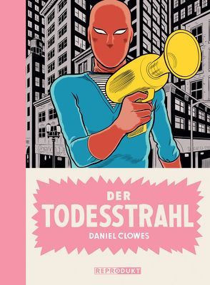 Der Todesstrahl von Anders,  Heinrich, Clowes,  Daniel, Hohl,  Tina