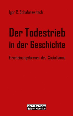 Der Todestrieb in der Geschichte von Kisoudis,  Dimitrios, Manzella,  Anton, Schafarewitsch,  Igor R.