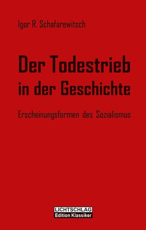 Der Todestrieb in der Geschichte von Kisoudis,  Dimitrios, Manzella,  Anton, Schafarewitsch,  Igor R.