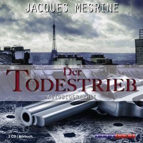 Der Todestrieb von Huhn,  Ralf M., Mesrine,  Jaques