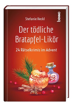 Der tödliche Bratapfel-Likör von Heckl,  Stefanie