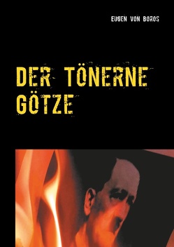 Der Tönerne Götze von Schaffer,  Heidi, Von Boros,  Eugen