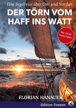 Der Törn vom Haff ins Watt von Hanauer,  Florian