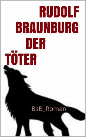 Der Töter von Braunburg,  Rudolf