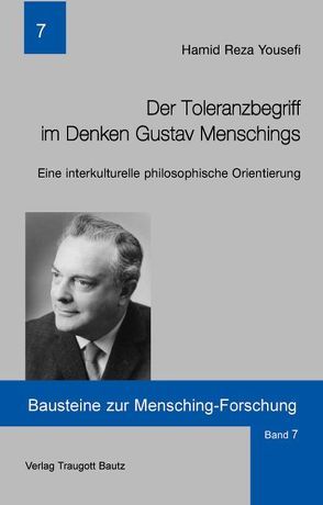 Der Toleranzbegriff im Denken Gustav Menschings von Yousefi,  Hamid R