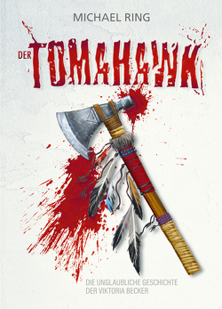 DER TOMAHAWK von Ring,  Michael