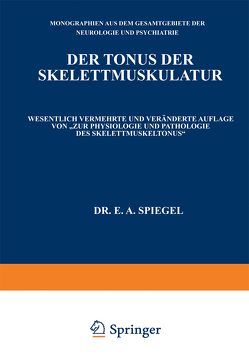 Der Tonus der Skelettmuskulatur von Spiegel,  E.A.