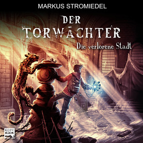 Der Torwächter – Teil 2 von Stromiedel,  Markus