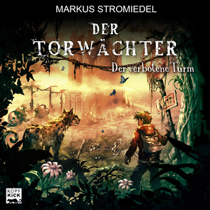 Der Torwächter – Teil 3 von Stromiedel,  Markus