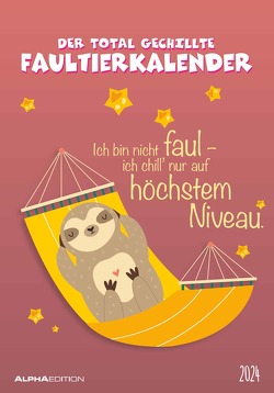 Der total gechillte Faultierkalender 2024 – Bild-Kalender 23,7×34 cm – mit witzigen Sprüchen – Humor – Cartoons – Wandkalender – Alpha Edition