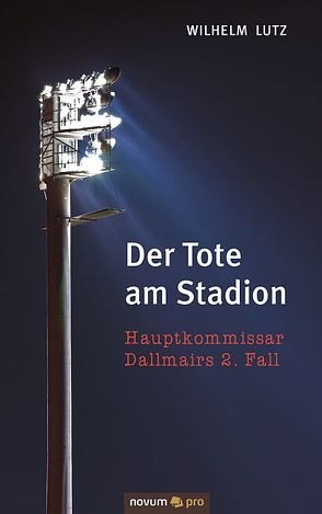 Der Tote am Stadion von Lutz,  Wilhelm