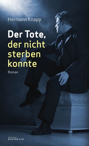 Der Tote, der nicht sterben konnte von Knapp,  Hermann