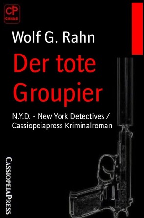 Der tote Groupier von Rahn,  Wolf G.