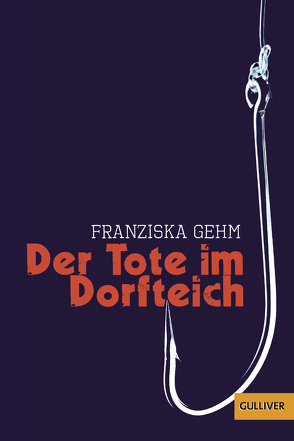 Der Tote im Dorfteich von Gehm,  Franziska, Niere,  Cornelia