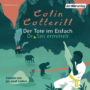 Der Tote im Eisfach von Cotterill,  Colin, Liefers,  Jan Josef, Mohr,  Thomas