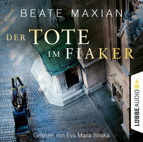 Der Tote im Fiaker von Maxian,  Beate, Straka,  Eva Maria