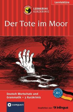 Der Tote im Moor von Lenner,  Christof, Ruhlig,  Andrea, Wegner,  Dr. Wolfgang