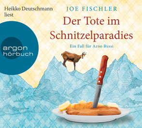 Der Tote im Schnitzelparadies von Deutschmann,  Heikko, Fischler,  Joe