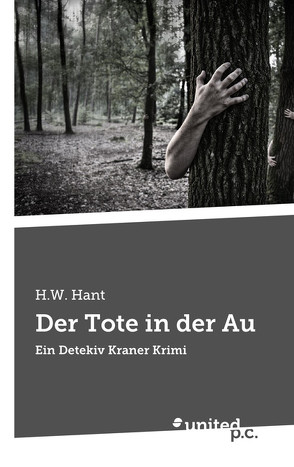 Der Tote in der Au von Hant,  H.W.