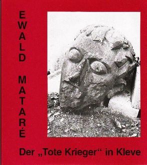 Der „Tote Krieger“ in Kleve