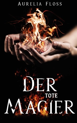 Der tote Magier von Floss,  Aurelia