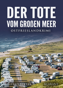 Der Tote vom Großen Meer. Ostfrieslandkrimi von Bekker,  Alfred