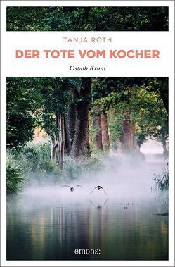 Der Tote vom Kocher von Roth,  Tanja