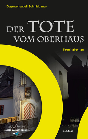 Der Tote vom Oberhaus von Schmidbauer,  Dagmar Isabell