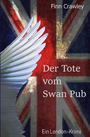 Der Tote vom Swan Pub von Crawley,  Finn