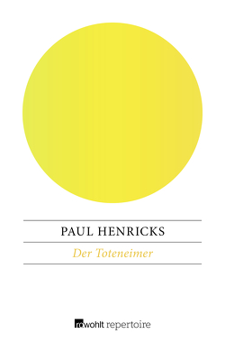 Der Toteneimer von Henricks,  Paul