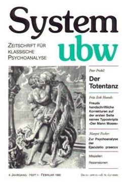 Der Totentanz /Freuds handschriftliche Korrekturen auf der ersten Seite seines Typoskripts „Der Mann Moses“ /Zur Psychoanalyse der Ejaculatio praecox von Fischer,  Margret, Hoevels,  Fritz Erik, Priskil,  Peter, Uhmann,  Karl