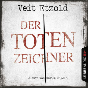 Der Totenzeichner von Engeln,  Nicole, Etzold,  Veit