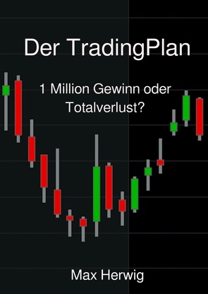 Der TradingPlan von Herwig,  Max