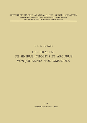 Der Traktat de Sinibus, Chordis et Arcubus von Johannes von Gmunden von Busard,  Hubertus L. L.