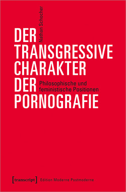 Der transgressive Charakter der Pornografie von Schocher,  Nathan