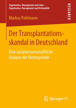 Der Transplantationsskandal in Deutschland von Pohlmann,  Markus