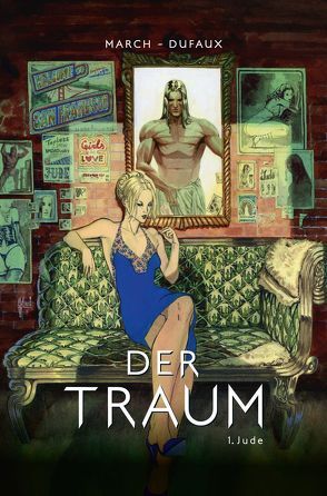 Der Traum von Dufaux,  Jean, Herzog,  Julika, March,  Guillem