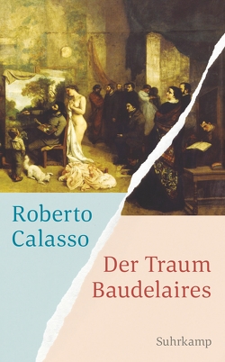 Der Traum Baudelaires von Calasso,  Roberto, Klein,  Reimar