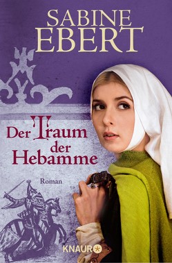 Der Traum der Hebamme von Ebert,  Sabine