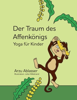 Der Traum des Affenkönigs von Ablasser,  Arzu