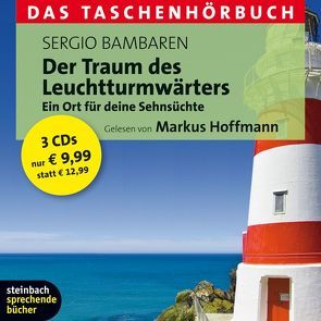 Der Traum des Leuchtturmwärters – Das Taschenhörbuch von Bambaren,  Sergio, Hoffmann,  Markus